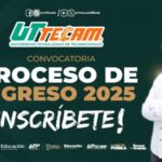 Convocatoria UTTECAM 2025, comprometidos con la seguridad y la excelencia educativa